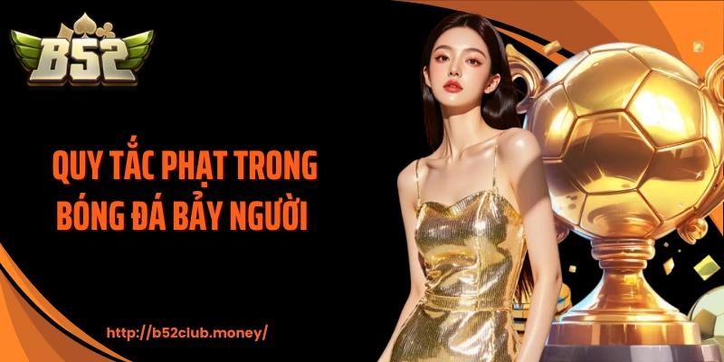 Quy tắc phạt trong bóng đá bảy người 