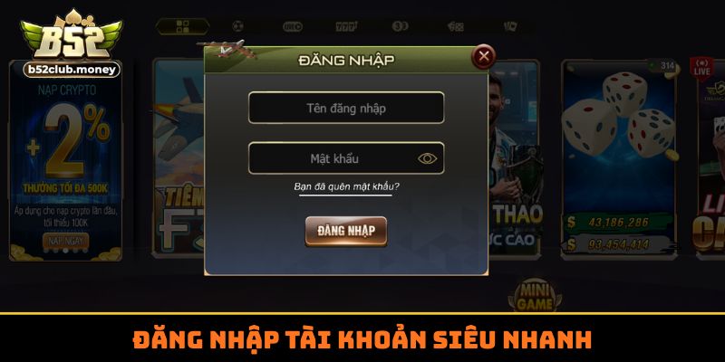 Đăng nhập tài khoản siêu nhanh